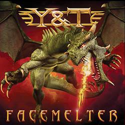 Y & T - FACEMELTER